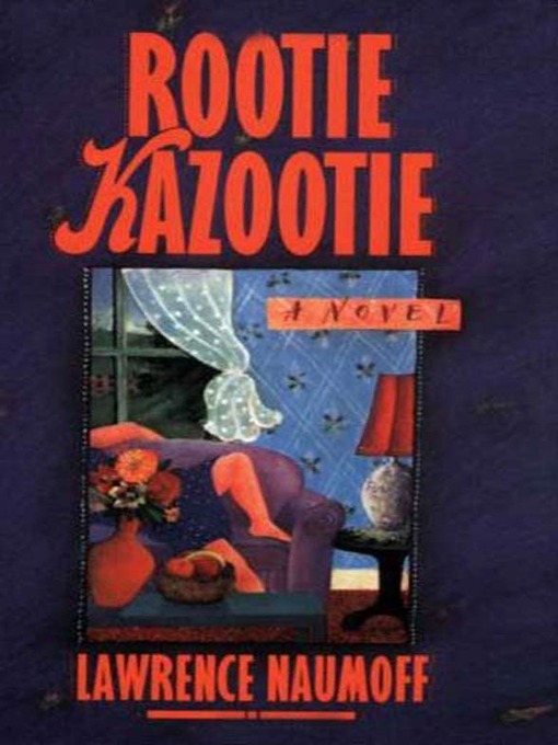 Title details for Rootie Kazootie by Lawrence Naumoff - Wait list